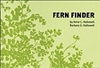 Fern Finder: A guide to native ferns of central and northeastern United States and eastern Canada - Anne C. Hallowell, Barbara G. Hallowell
