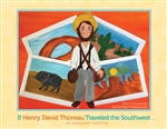 If Henry David Thoreau Traveled the Southwest: An Imaginary Saunter - Donna Marie Przybojewski