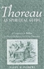 Thoreau as Spiritual Guide: A Companion to Walden for Personal Reflection and Group Discussion - Barry M. Andrews
