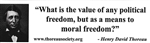 "A means to moral freedom" bumper sticker with Thoreau quote
