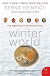 Winter World: The Ingenuity of Animal Survival - Bernd Heinrich