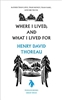 Where I Lived, and What I Lived For - Henry David Thoreau