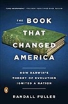 The Book That Changed America: How Darwin's Theory of Evolution Ignited a Nation - Randall Fuller (SIGNED)