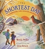 The Shortest Day: Celebrating the Winter Solstice - Wendy Pfeffer, Jesse Reisch