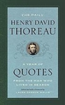 The Daily Henry David Thoreau: A Year of Quotes From the Man Who Lived in Season - Henry David Thoreau, Laura Dassow Walls