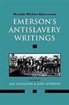 Emerson's Antislavery Writings - Ralph Waldo Emerson, Len Gougeon, Joel Myerson