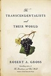 The Transcendentalists and Their World - Robert A. Gross (SIGNED)