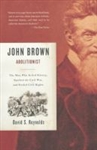 John Brown, Abolitionist - David S. Reynolds