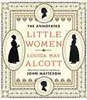 The Annotated Little Women - Louisa May Alcott, John Matteson  (SIGNED)