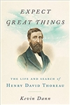 Expect Great Things: The Life and Search of Henry David Thoreau - Kevin Dann (Paperback)