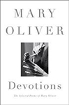 Devotions: The Selcted Poems of Mary Oliver - Mary Oliver