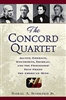 The Concord Quartet: Alcott, Emerson, Hawthorne, Thoreau, and the Friendship that Freed the American Mind - Samuel A. Schreiner, Jr.