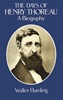 The Days of Henry Thoreau: A Biography - Walter Harding