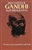 Autobiography: The Story of My Experiments with Truth - Mohandas K. Gandhi