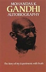 Autobiography: The Story of My Experiments with Truth - Mohandas K. Gandhi