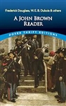 A John Brown Reader - John Brown, Frederick Douglass, W. E. B. DuBois, et al.