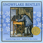 Snowflake Bentley - Jacqueline Briggs Martin, Mary Azarian