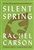 Silent Spring - Rachel Carson, Linda Lear, E. O. Wilson