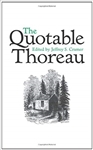 The Quotable Thoreau - Henry D. Thoreau, edited by Jeffrey S. Cramer