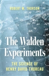 The Walden Experiments: The Science of Henry David Thoreau - Robert Thorson