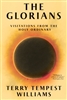 The Glorians: Visitations from the Holy Ordinary - Terry Tempest Williams