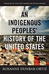 An Indigenous Peoples' History of the United States - Roxanne Dunbar-Ortiz