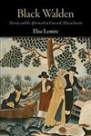 Black Walden: Slavery and Its Aftermath in Concord, Massachusetts - Elise Lemire