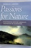 Passions for Nature: Nineteenth-Century America's Aesthetics of Alienation - Rochelle L. Johnson