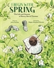 I Begin with Spring: The Life and Seasons of Henry David Thoreau - Julie Dunlap, Megan Elizabeth Baratta (SIGNED)