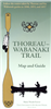 Thoreau-Wabanaki Trail Map and Guide - Maine Woods Forever