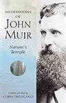 Meditations of John Muir:  Nature's Temple - John Muir, Chris Highland