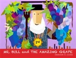 Mr. Bull and the Amazing Grape - Deborah A. Locke