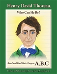 Henry David Thoreau, Who Can He Be? Read and Find Out - Easy as A,B,C - Donna Marie Przybojewski