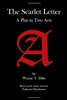 The Scarlet Letter: A Play in Two Acts - Wayne T. Dilts