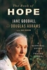The Book of Hope: A Survival Guide for Trying Times - Jane Goodall, Douglas Abrams, Gail Hudson