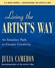 Living the Artist's Way: An Intuitive Path to Greater Creativity - Julia Cameron