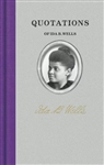 Quotations of Ida B. Wells, Compiled by Richard Smith