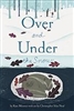 Over and Under the Snow - Kate Messner, Christopher Silas Neal