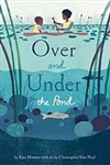 Over and Under the Pond - Kate Messner, Christopher Silas Neal