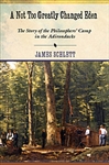 A Not Too Greatly Changed Eden: The Story of hte Philosophers' Camp in the Adirondacks - James Schlett