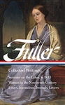 Margaret Fuller: Collected Writings - Margaret Fuller, Brigitte Bailey, Noelle A. Baker, Megan Marshall (SIGNED)