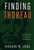 Finding Thoreau: The Meaning of Nature in the Making of an Environmental Icon - Richard W. Judd