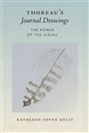 Thoreau's Journal Drawings: The Power of the Visual - Kathleen Coyne Kelly