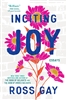 Inciting Joy: Essays - Ross Gay