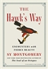 The Hawk's Way: Encounters with Fierce Beauty - Sy Montgomery (SIGNED)