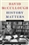 History Matters - David McCullough, Jon Meacham, Dorie McCullough Lawson, Michael Hill