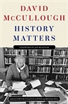 History Matters - David McCullough, Jon Meacham, Dorie McCullough Lawson, Michael Hill