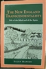 The New England Transcendentalists: Life of the Mind and of the Spirit (Second Edition) - Ellen Hansen