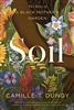 Soil:  The Story of a Black Mother's Garden - Camille T. Dungy (SIGNED)