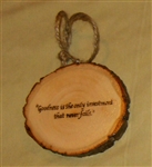 "Goodness in the only investment" Hand-Burned Wood Ornament